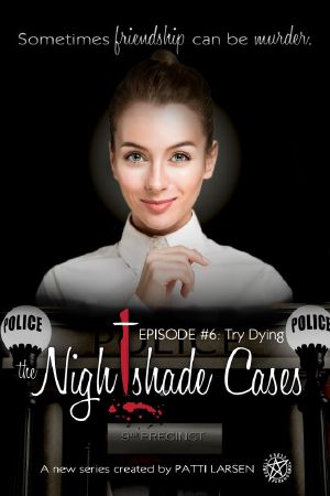 [The Nightshade Cases 06] • Try Dying